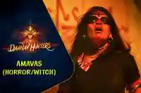 E15 Amavas (Horror/Witch)