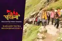 Kailash Yatra – Bhaderwah Part 2