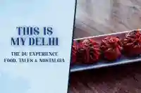 The DU Experience | Food, Tales & Nostalgia