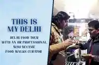 Delhi Food Tour with an HR professional who became food walks curator
