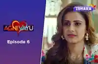 Ep 6 - Agni Vayu