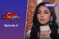 Ep 9 - Agni Vayu