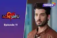 Ep 11 - Agni Vayu