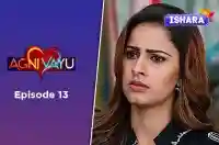 Ep 13 - Agni Vayu