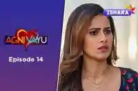 Ep 14 - Agni Vayu