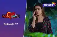 Ep 17 - Agni Vayu