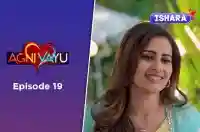 Ep 19 - Agni Vayu