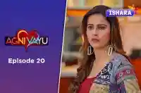 Ep 20 - Agni Vayu