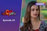 Ep 23 - Agni Vayu