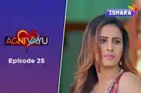 Ep 25 - Agni Vayu