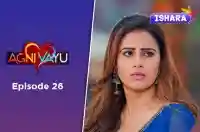Ep 26 - Agni Vayu
