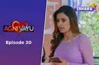 Ep 30 - Agni Vayu