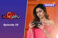 Ep 33 - Agni Vayu