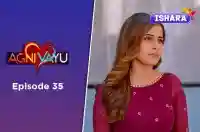 Ep 35 - Agni Vayu