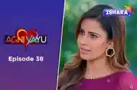 Ep 38 - Agni Vayu