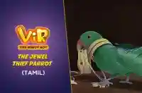 The Jewel Thief Parrot - Tamil