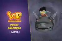 Robot Anaconda - Tamil
