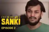 Ep 2 - I Fell In Love With A Sanki