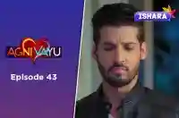 Ep 43 - Agni Vayu