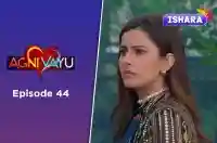 Ep 44 - Agni Vayu