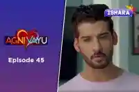 Ep 45 - Agni Vayu