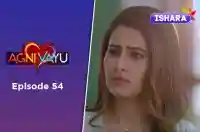 EP 54 - Agni Vayu