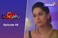Ep 55 - Agni Vayu