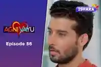 Ep 56 - Agni Vayu