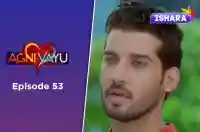 Ep 53 - Agni Vayu