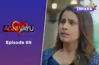 Ep 68 - Agni Vayu