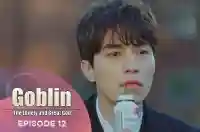 Ep 12 - Goblin: The Lonely and great god