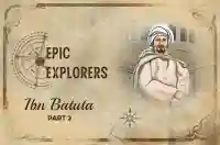 Ep 4 - Ibn Batuta 2