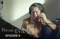 Ep 9 - Flower Of Evil