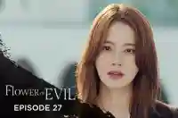 Ep 27 - Flower Of Evil