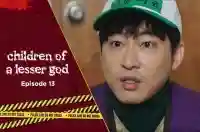Ep 13 - Children of a Lesser God