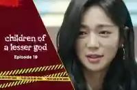 Ep 19 - Children of a Lesser God