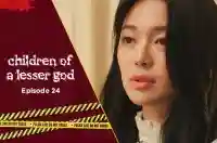 Ep 24 - Children of a Lesser God