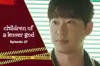 Ep 27 - Children of a Lesser God