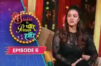 EP 6 - Barkha Bisht & Gulfam Khan