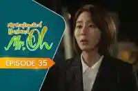 E35 - My Contracted Husband, Mr. Oh!