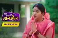 E36 - Beti Hamari Anmol