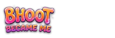Bhoot Became Me